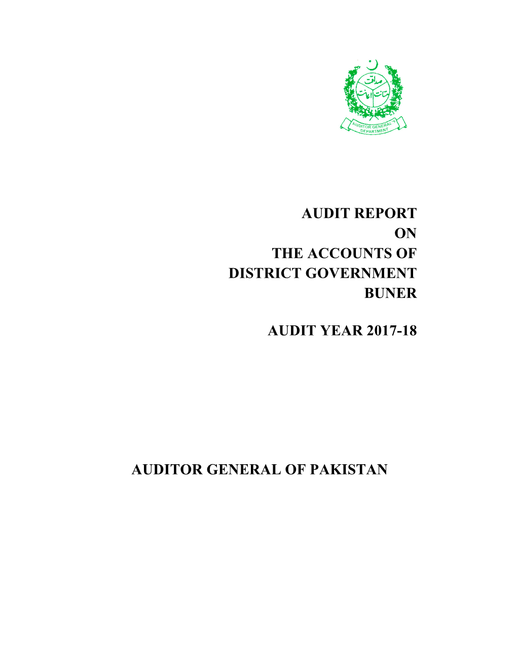 Audit Report on the Accounts of District Government Buner Audit Year 2017-18 Auditor General of Pakistan