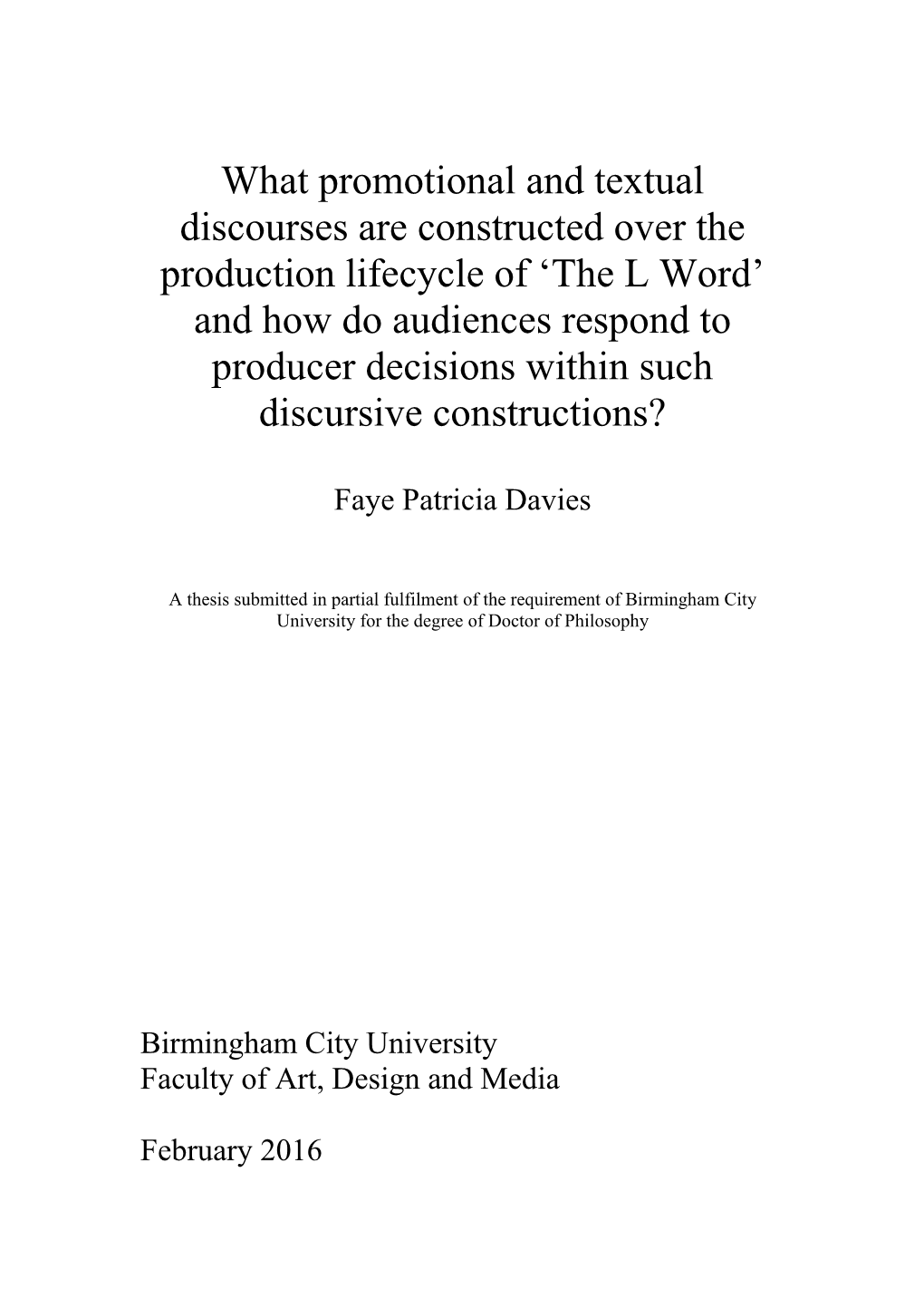 What Promotional and Textual Discourses Are Constructed Over the Production Lifecycle of 'The L Word' and How Do Audiences R