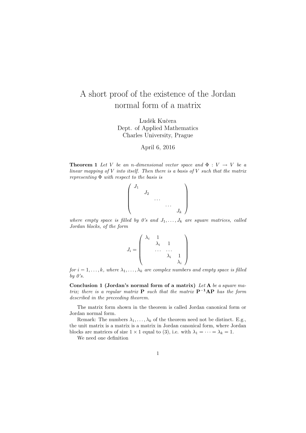 A Short Proof of the Existence of the Jordan Normal Form of a Matrix