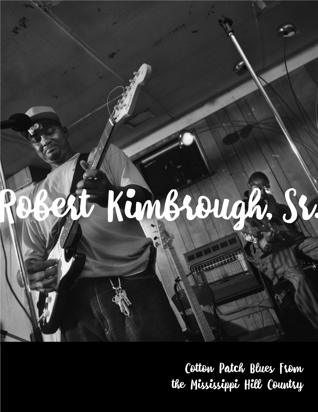 Cotton Patch Blues from the Mississippi Hill Country Robert Kimbrough, Sr