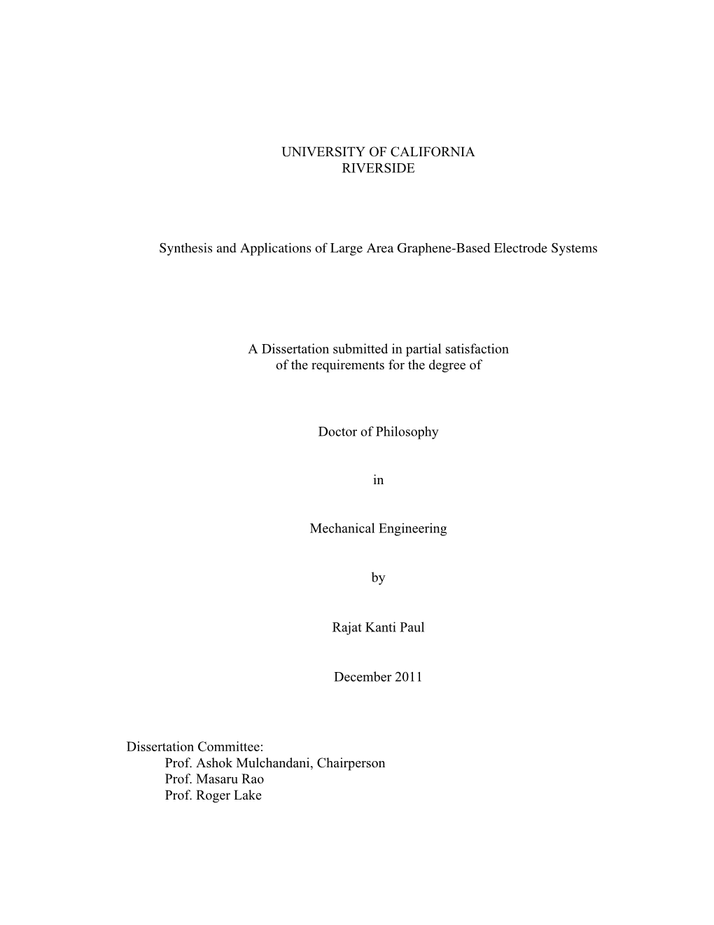 UNIVERSITY of CALIFORNIA RIVERSIDE Synthesis and Applications of Large Area Graphene-Based Electrode Systems a Dissertation Subm