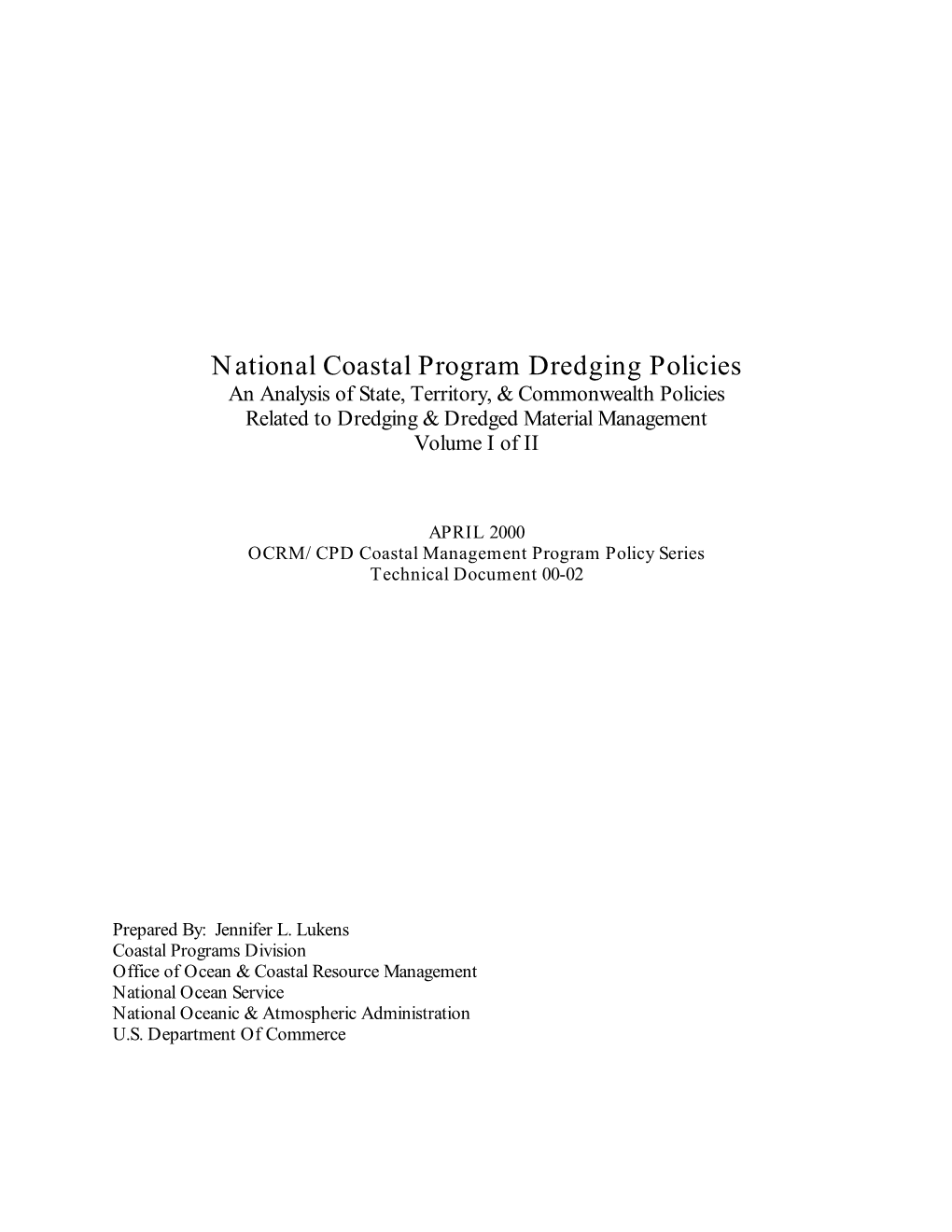 National Coastal Program Dredging Policies an Analysis of State, Territory, & Commonwealth Policies Related to Dredging & Dredged Material Management Volume I of II