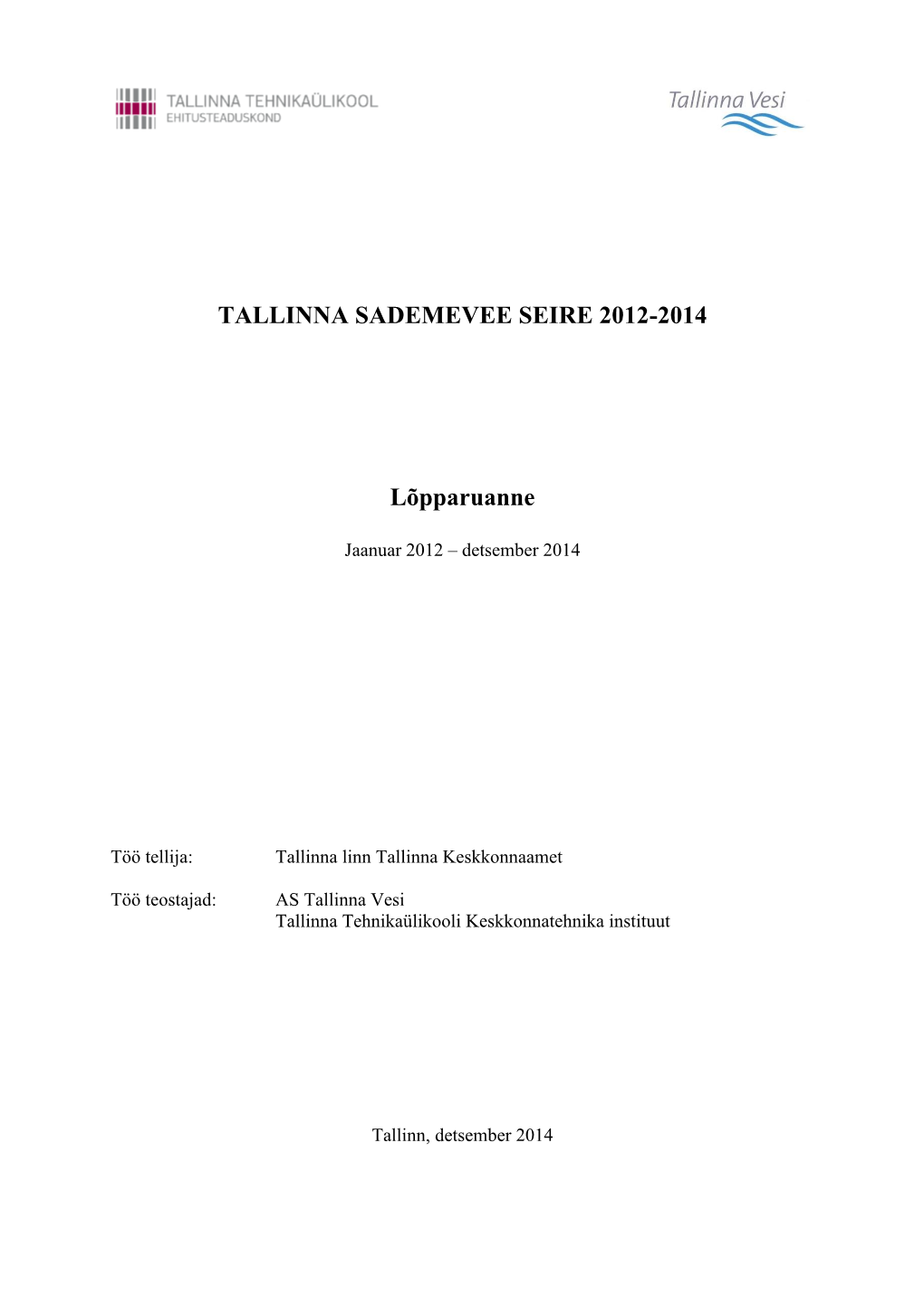 TALLINNA SADEMEVEE SEIRE 2012-2014 Lõpparuanne