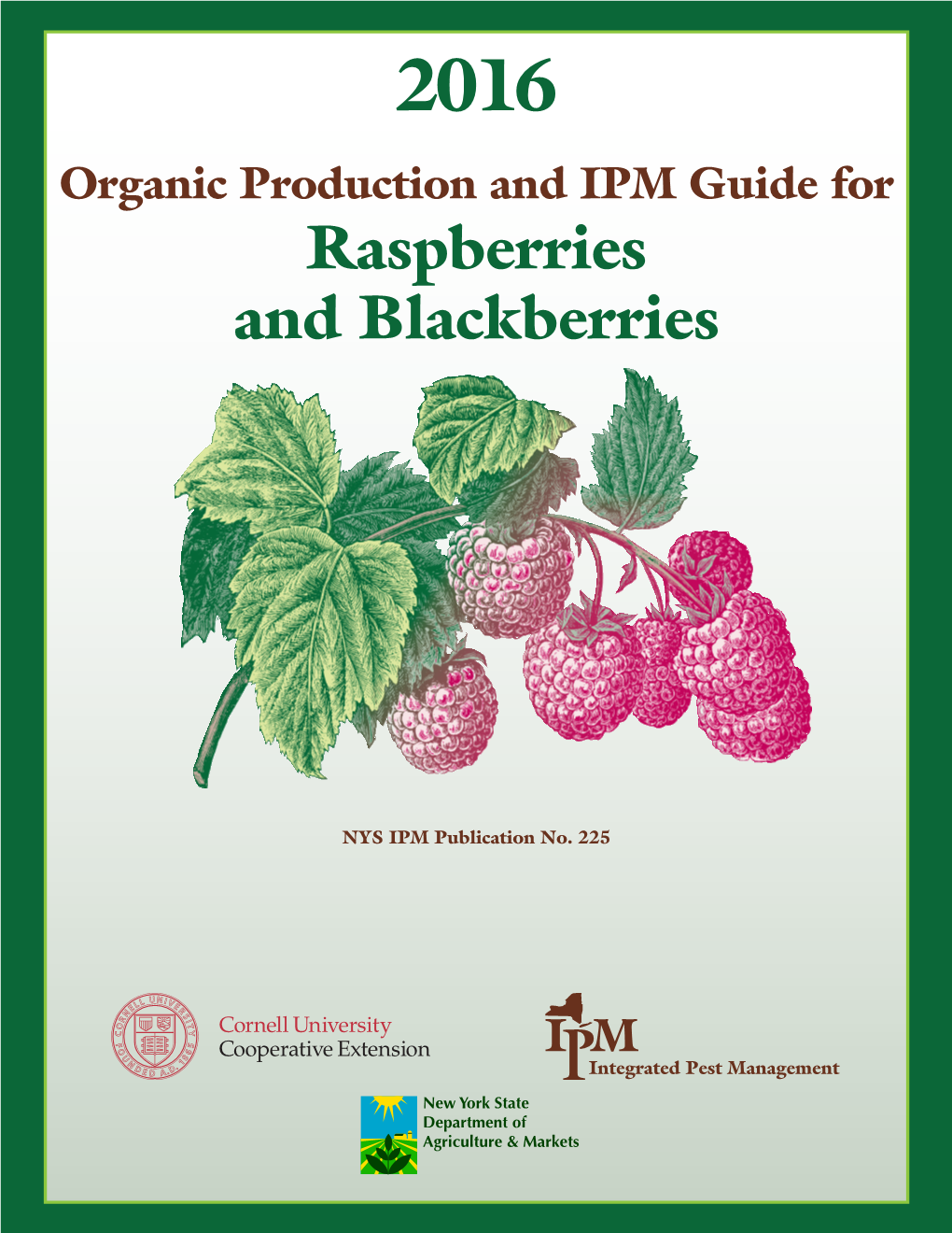 2016 Organic Production and IPM Guide for Raspberries & Blackberries