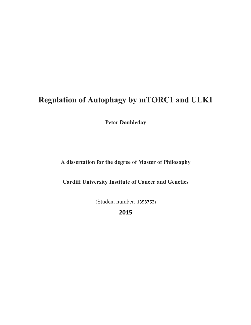 Regulation of Autophagy by Mtorc1 and ULK1