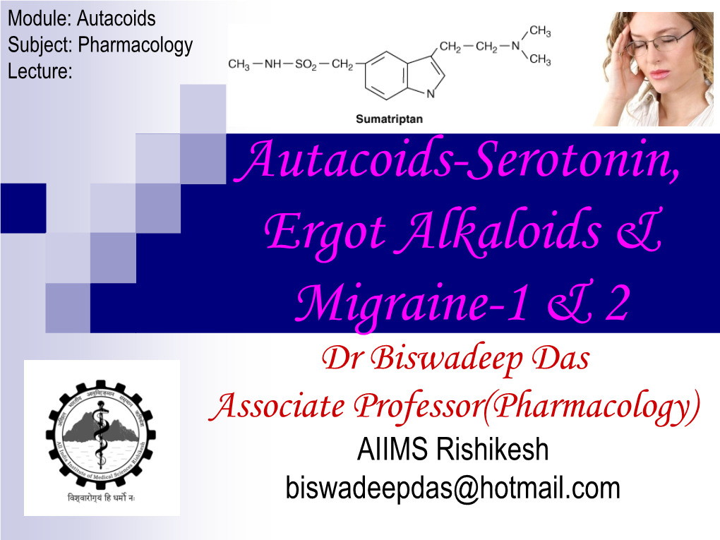 Autacoids-Serotonin, Ergot Alkaloids & Migraine-1 & 2