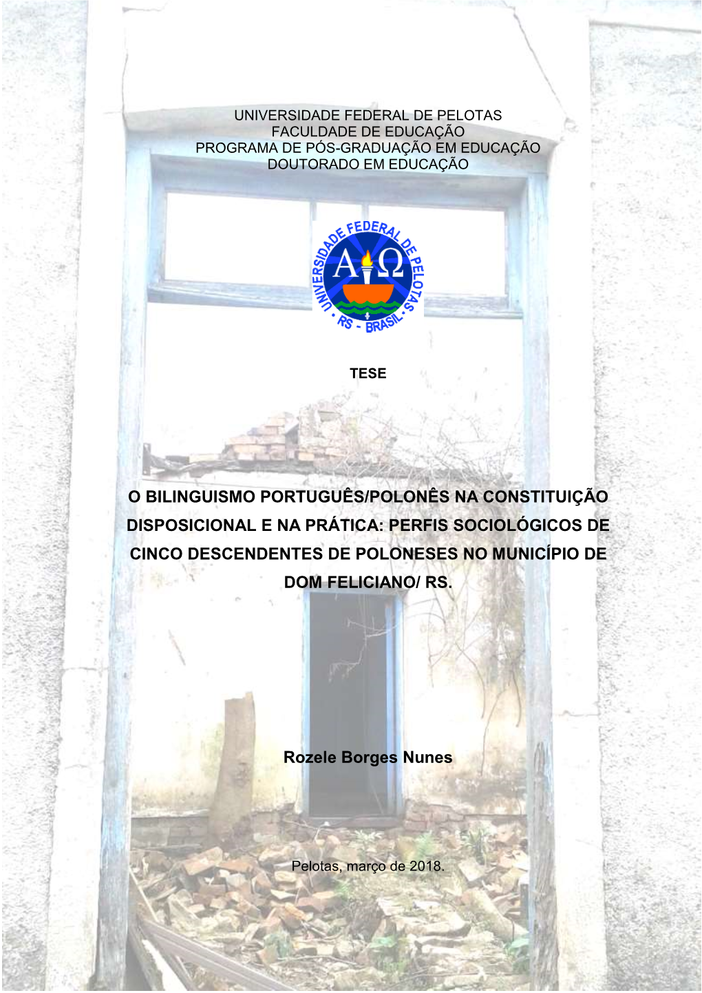 O Bilinguismo Português/Polonês Na Constituição Disposicional E Na Prática: Perfis Sociológicos De Cinco Descendentes De Poloneses No Município De Dom Feliciano/ Rs