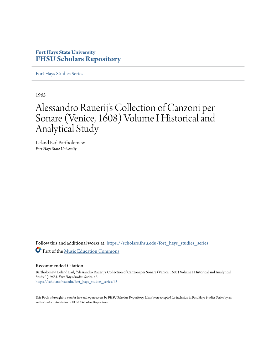 Alessandro Rauerij's Collection of Canzoni Per Sonare (Venice, 1608) Volume I Historical and Analytical Study Leland Earl Bartholomew Fort Hays State University