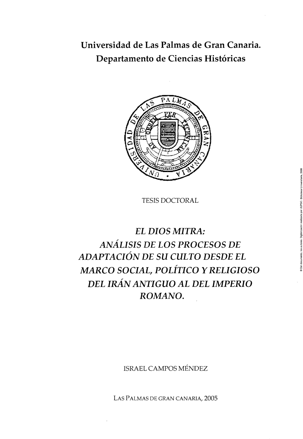 El Dios Mitra: Análisis De Los Procesos De Adaptación De Su Culto Desde El Marco Social, Político Y Religioso Del Irán Antiguo Al Del Imperio Romano