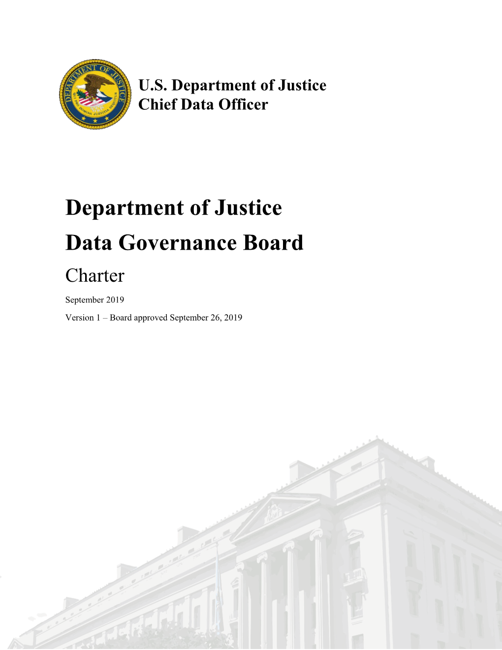 Data Governance Board Charter September 2019 Version 1 – Board Approved September 26, 2019