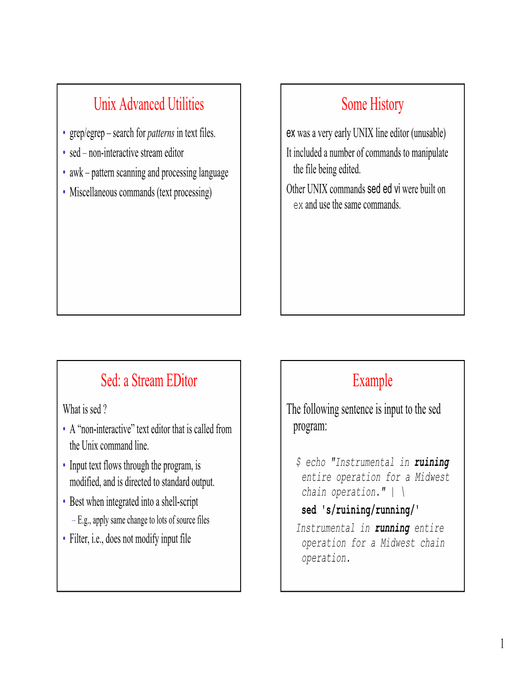 Unix Advanced Utilities Some History Sed: a Stream Editor Example