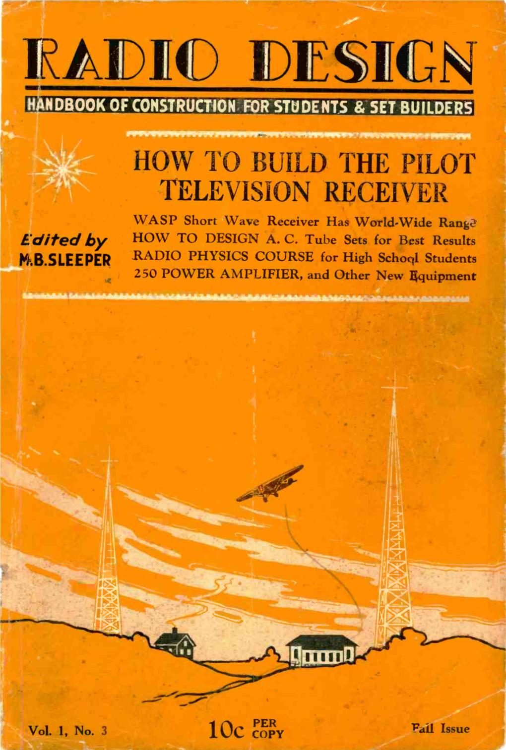 HOW to BUILD the PILOT TELEVISION RECEIVER WASP Short Wage Receiver Has World -Wide Ranp.- Edited by HOW to DESIGN A