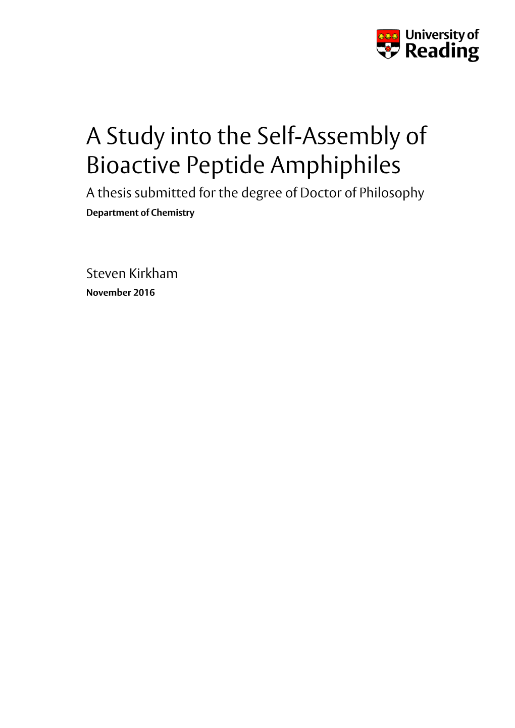 A Study Into the Self-Assembly of Bioactive Peptide Amphiphiles a Thesis Submitted for the Degree of Doctor of Philosophy Department of Chemistry
