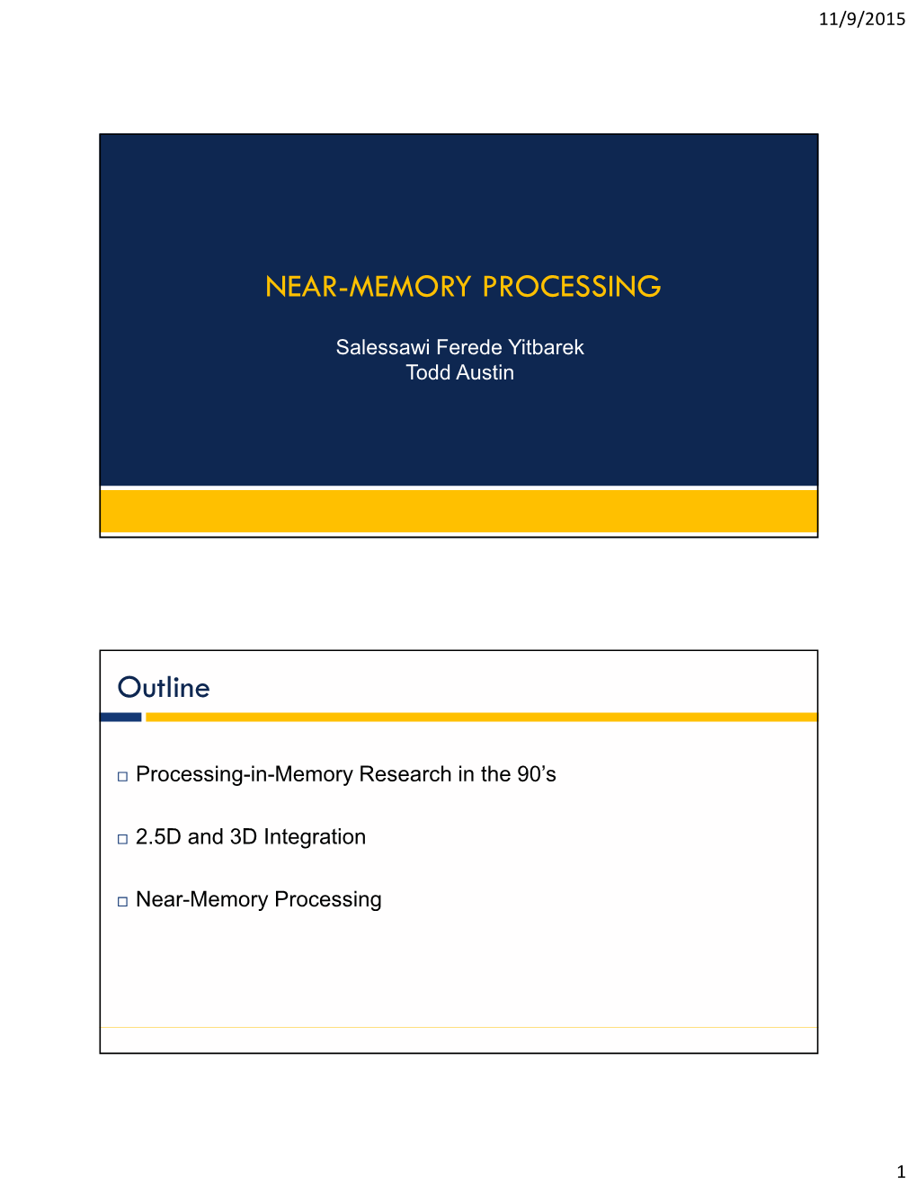 NEAR-MEMORY PROCESSING Outline