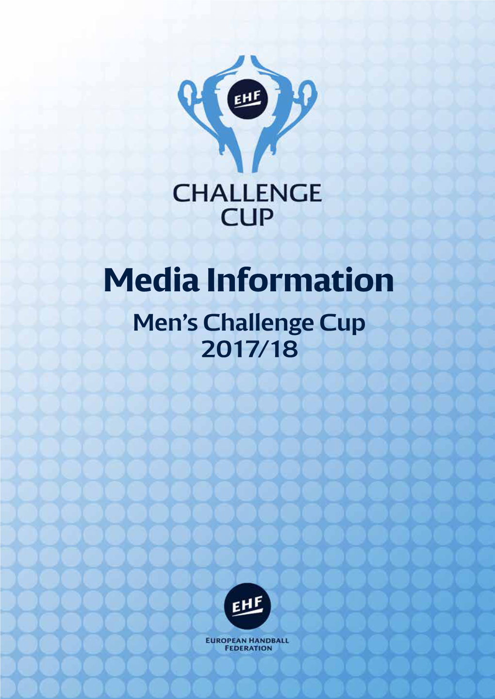Media Information Men’S Challenge Cup 2017/18 Media Information Dear Media Representative