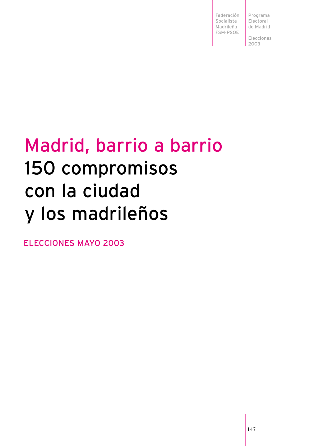 Madrid, Barrio a Barrio 150 Compromisos Con La Ciudad Y Los Madrileños