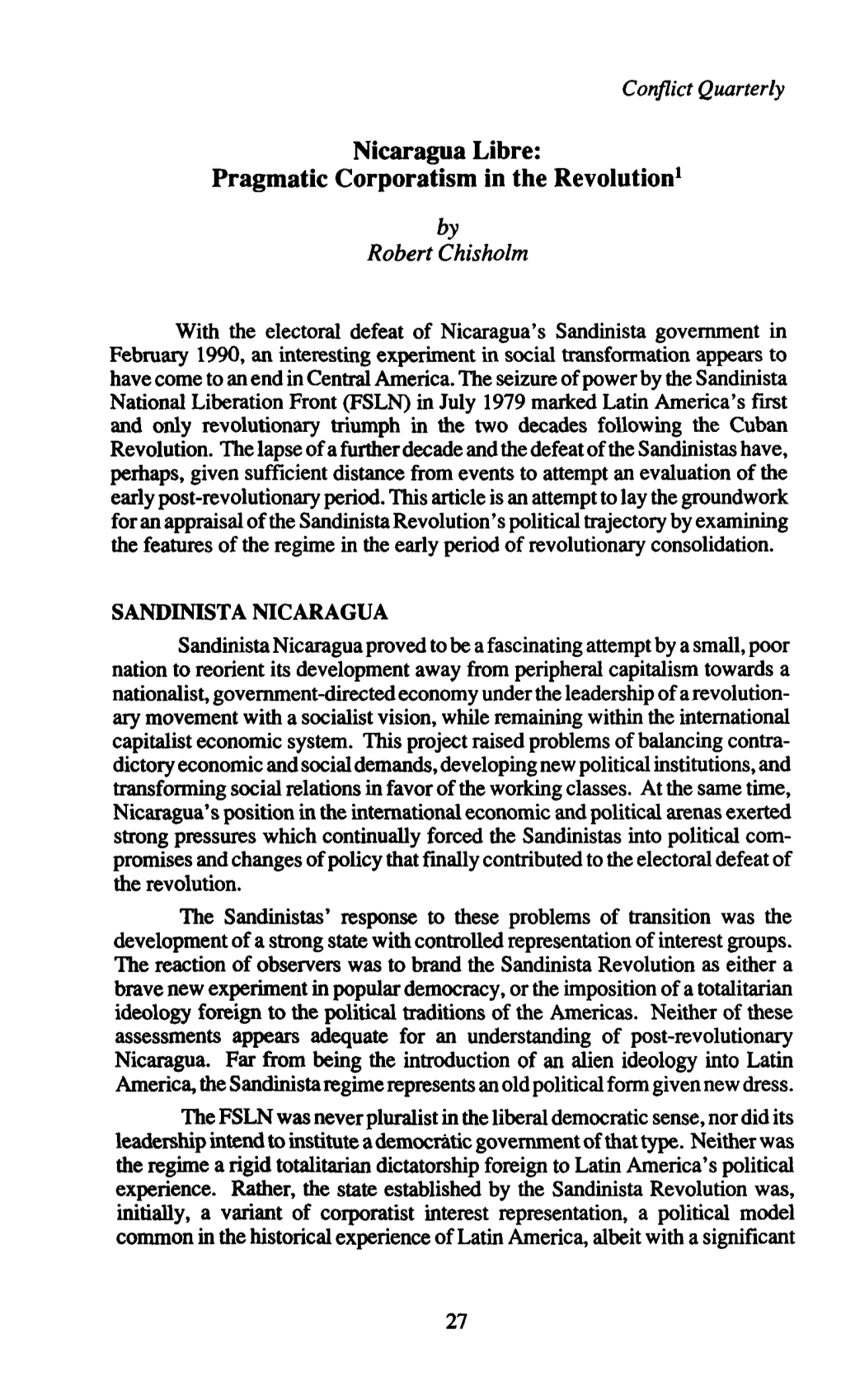 Nicaragua Libre: Pragmatic Corporatism in the Revolution1 by Robert Chisholm