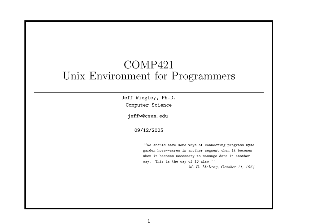 COMP421 Unix Environment for Programmers Lecture 11: File I/O Jeff Wiegley, Ph.D