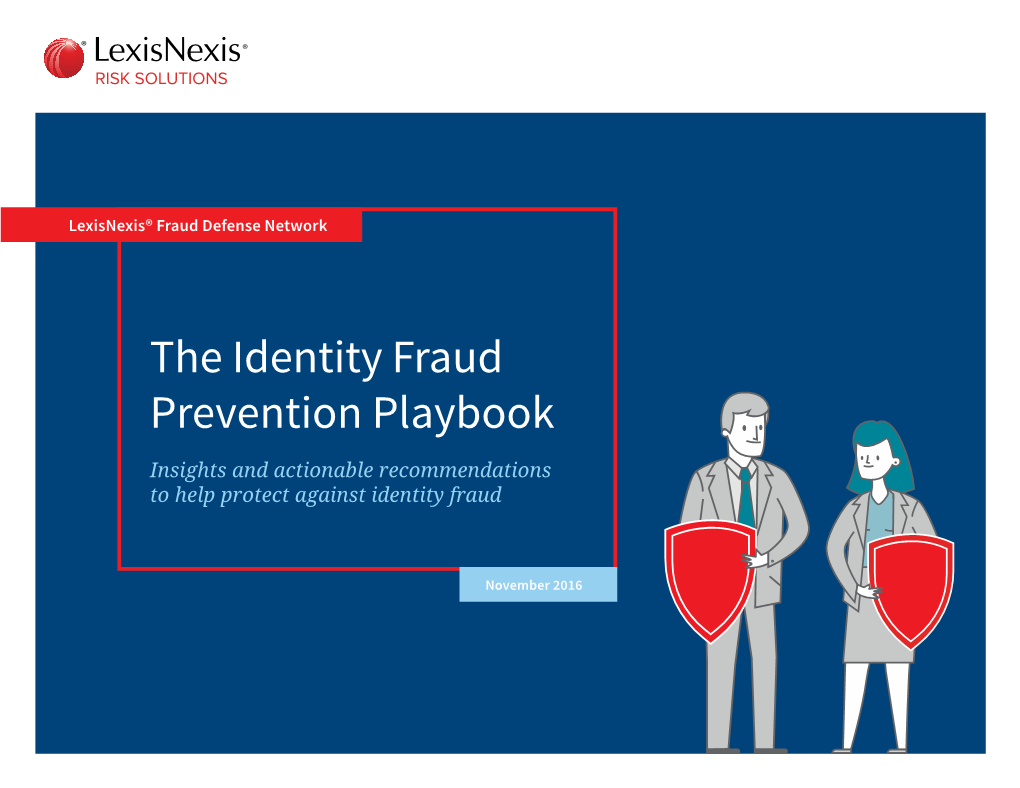 The Identity Fraud Prevention Playbook Insights and Actionable Recommendations to Help Protect Against Identity Fraud