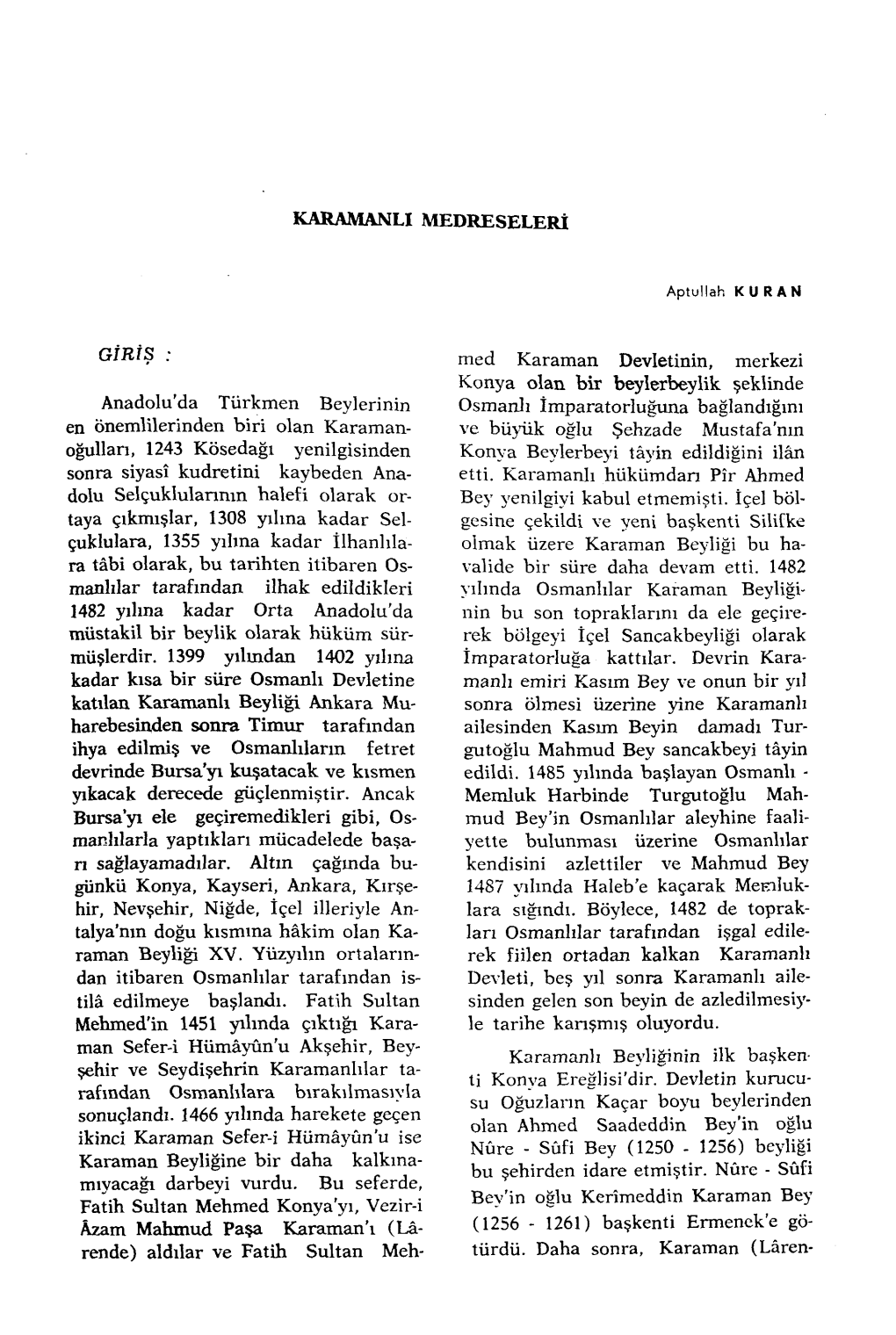 KARAMANLI MEDRESELERİ GİRİŞ : Anadolu'da Türkmen Beylerinin En Önemlilerinden Biri Olan Karaman- Oğuuan, 1243 Kösedagı