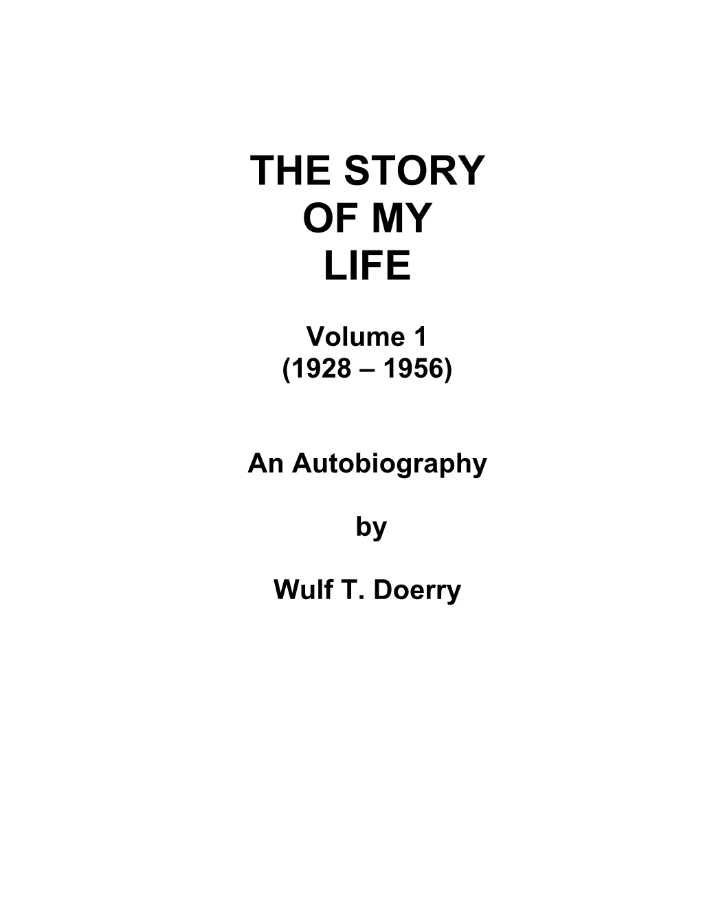 The Story of My Life, Volume 1 (1928-1956)