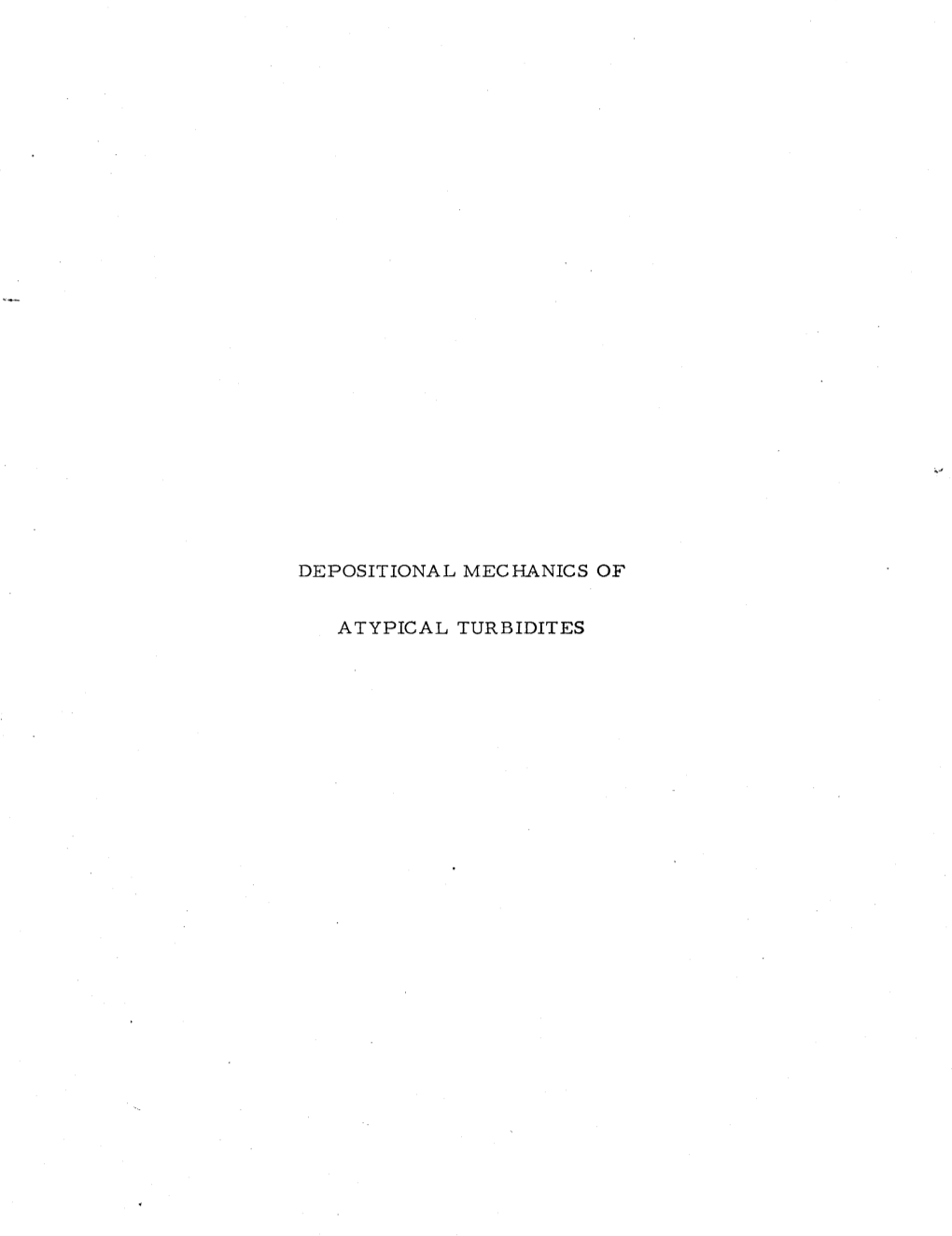 Depositional Mechanics of Atypical Turbidites, Cloridorme Formation