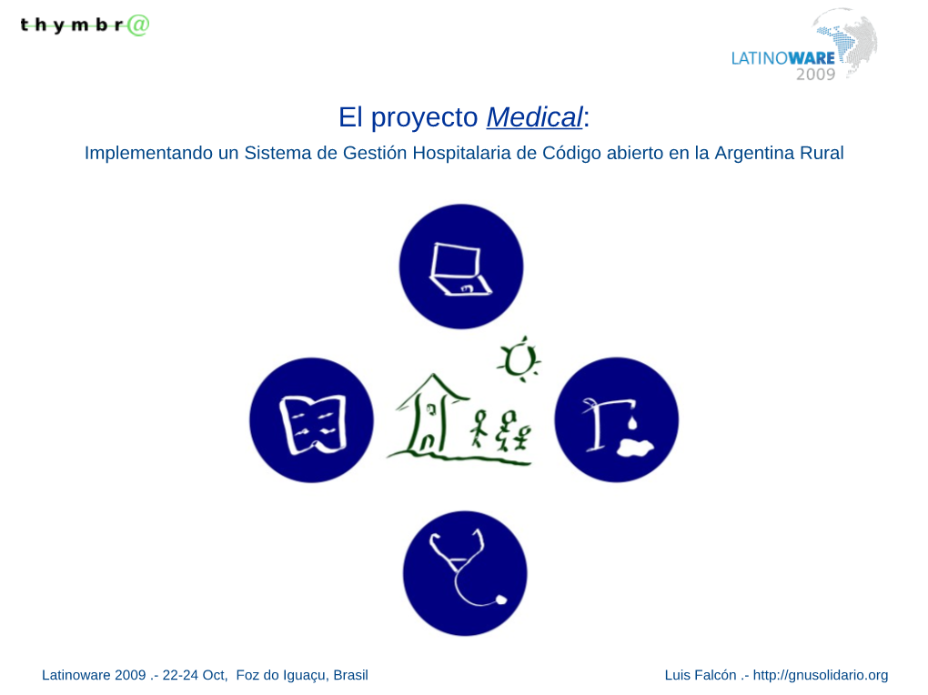 El Proyecto Medical: Implementando Un Sistema De Gestión Hospitalaria De Código Abierto En La Argentina Rural