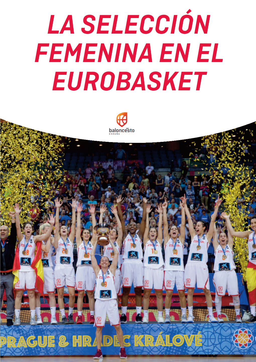 DOSSIER: La Selección Femenina En El Eurobasket