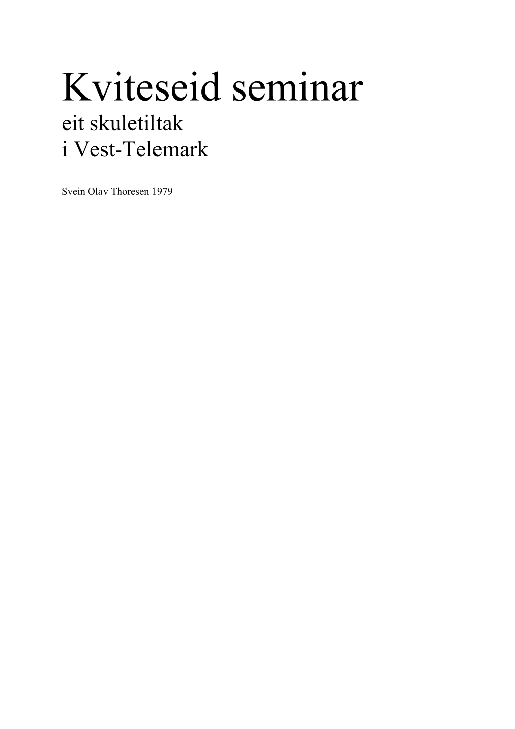 Kviteseid Seminar Eit Skuletiltak I Vest-Telemark