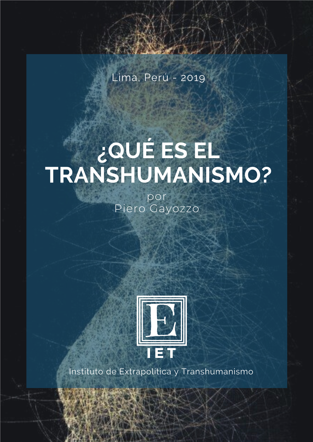 ¿QUÉ ES EL TRANSHUMANISMO? Por Piero Gayozzo