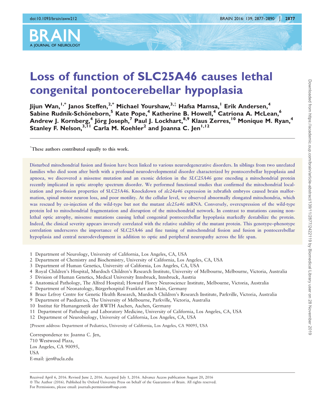 Loss of Function of SLC25A46 Causes Lethal Congenital Pontocerebellar