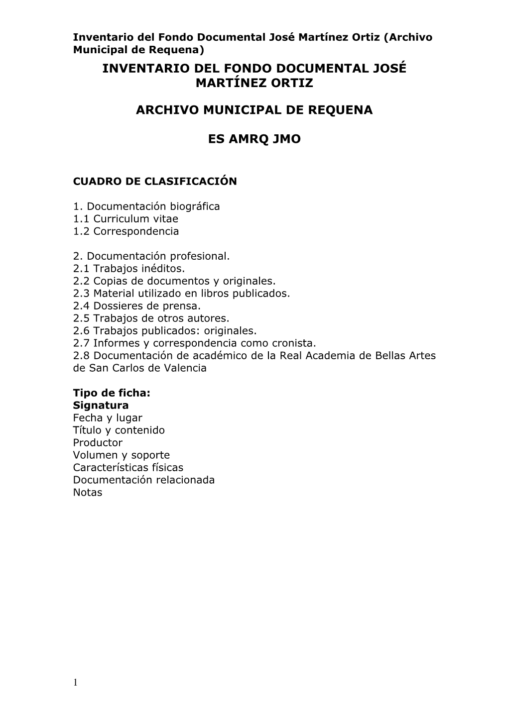 Inventario Del Fondo Documental José Martínez Ortiz (Archivo Municipal De Requena) INVENTARIO DEL FONDO DOCUMENTAL JOSÉ MARTÍNEZ ORTIZ