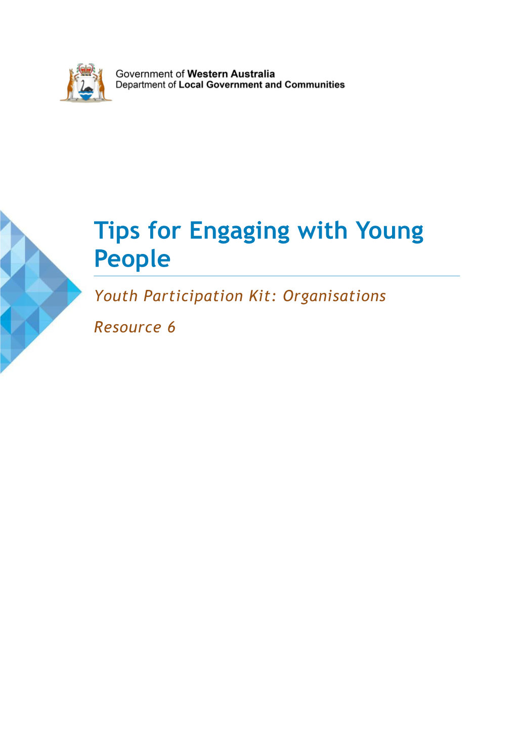 Youth Participation Kit: Organisations - Resource 6 - Tips for Engaging with Young People