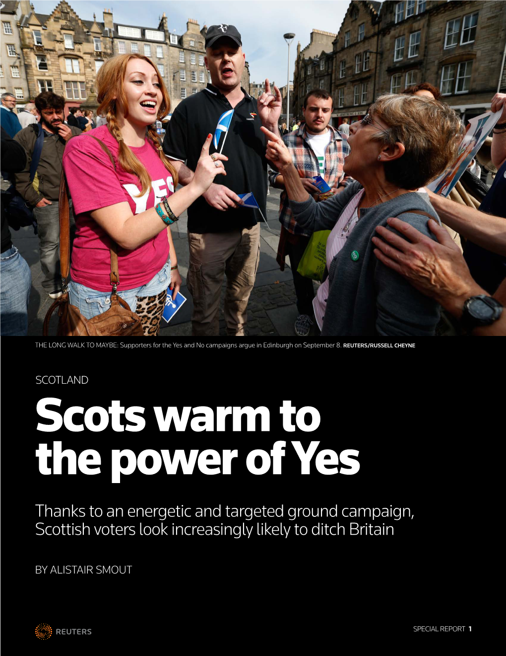 Scots Warm to the Power of Yes Thanks to an Energetic and Targeted Ground Campaign, Scottish Voters Look Increasingly Likely to Ditch Britain