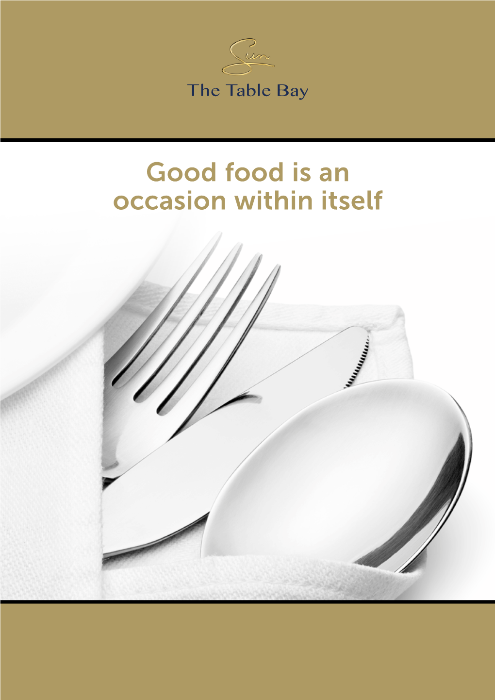 Good Food Is an Occasion Within Itself the Table Bay Hotel