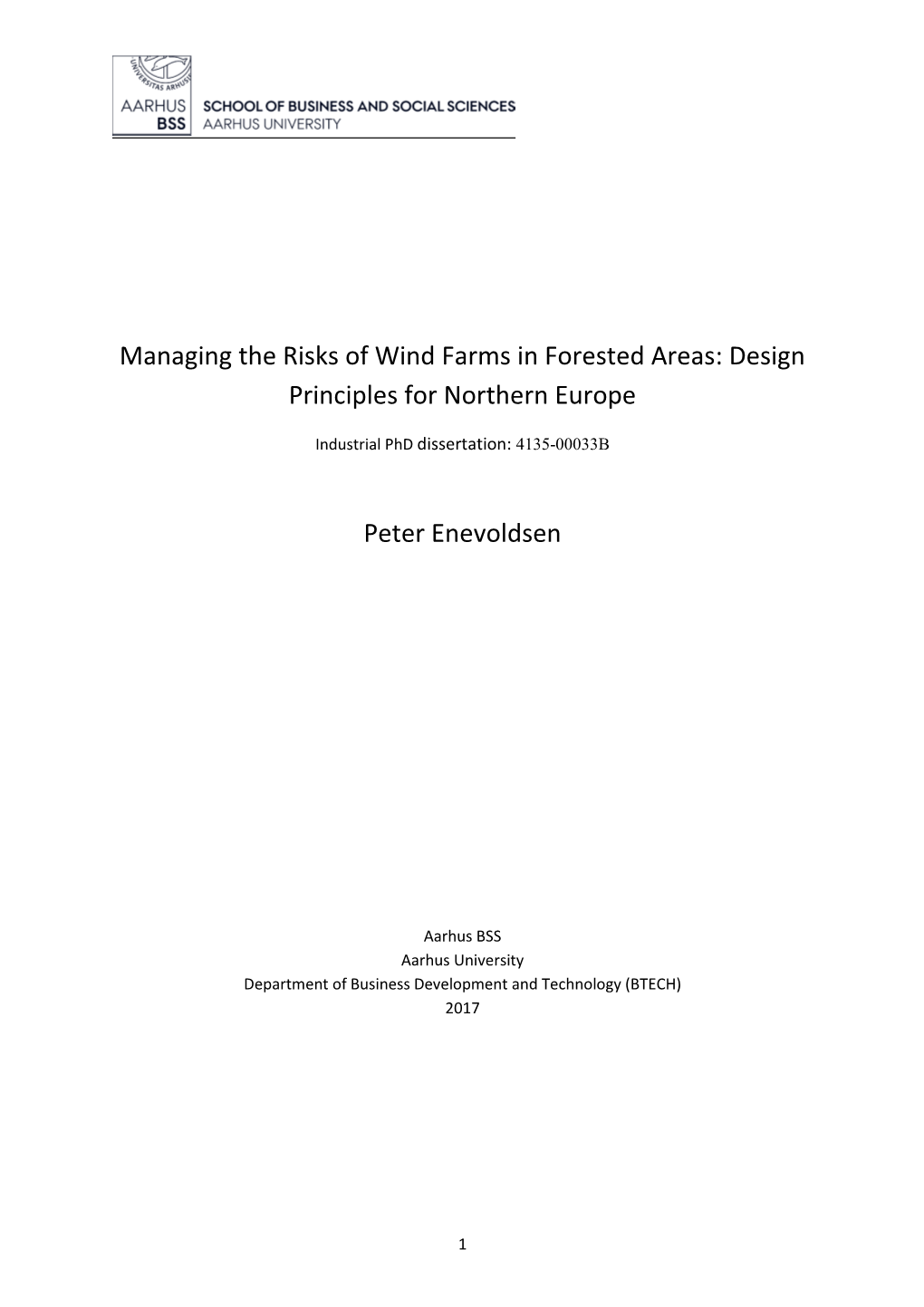 Managing the Risks of Wind Farms in Forested Areas: Design Principles for Northern Europe Peter Enevoldsen