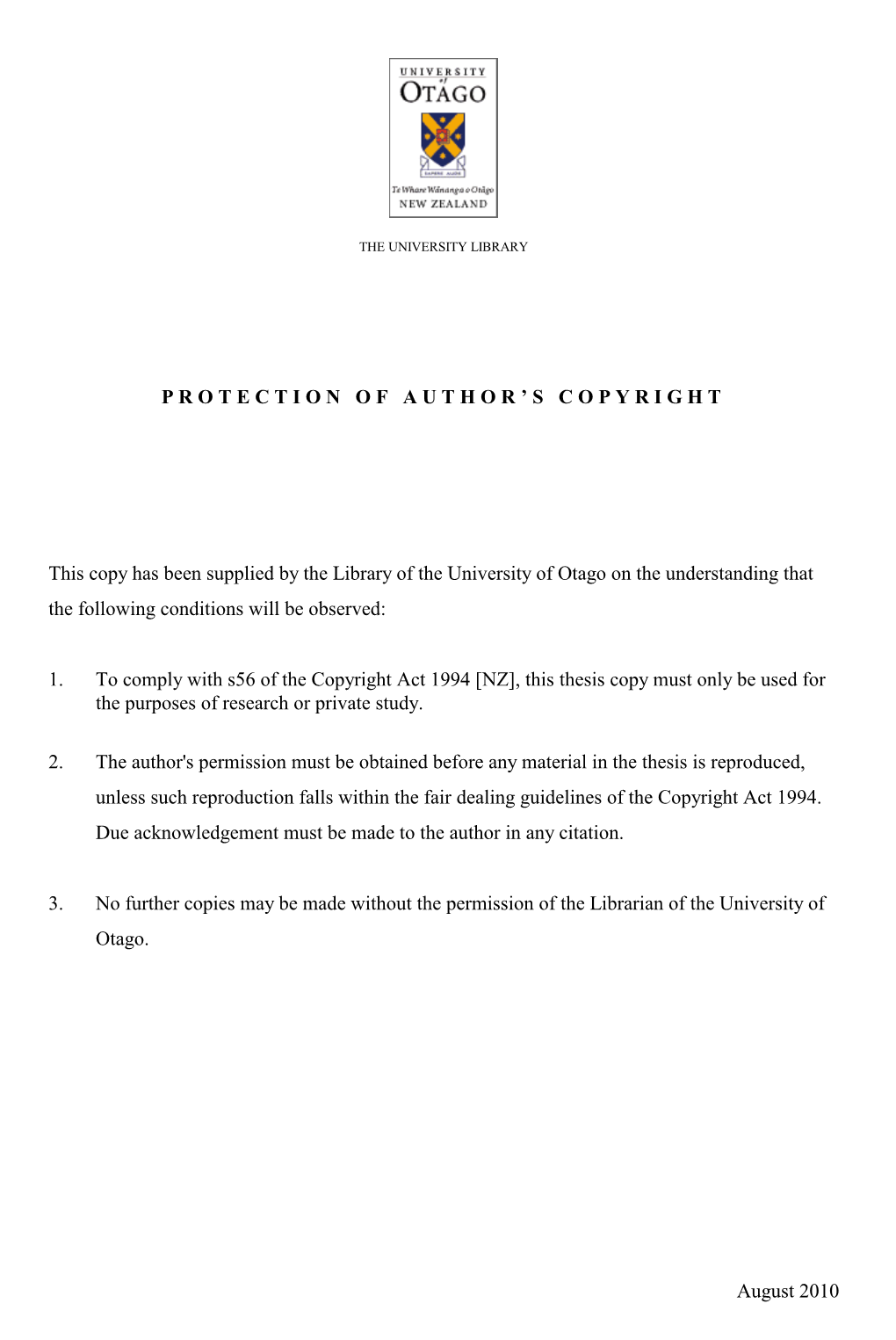 August 2010 PROTECTION of AUTHOR ' S C O P Y R I G H T This Copy Has Been Supplied by the Library of the University of Otago O