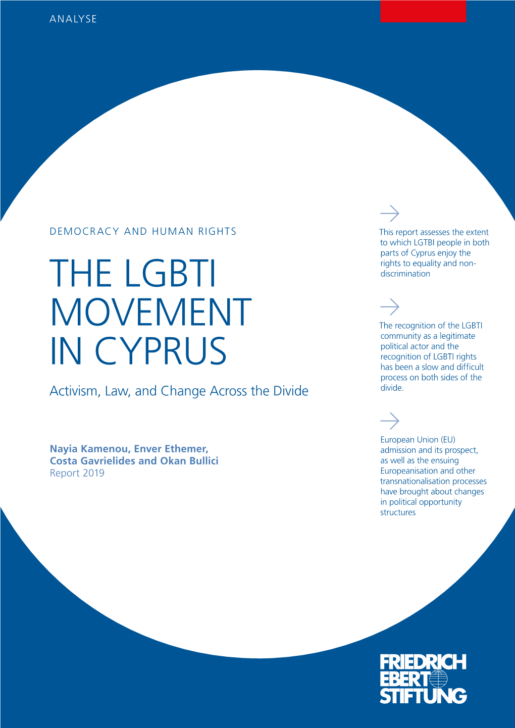 THE LGBTI MOVEMENT in CYPRUS Activism, Law, and Change Across the Divide ﻿