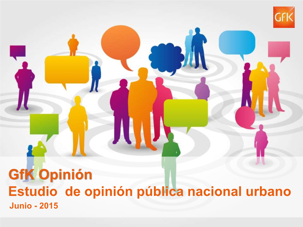 Estudio De Opinión Pública Nacional Urbano Junio - 2015