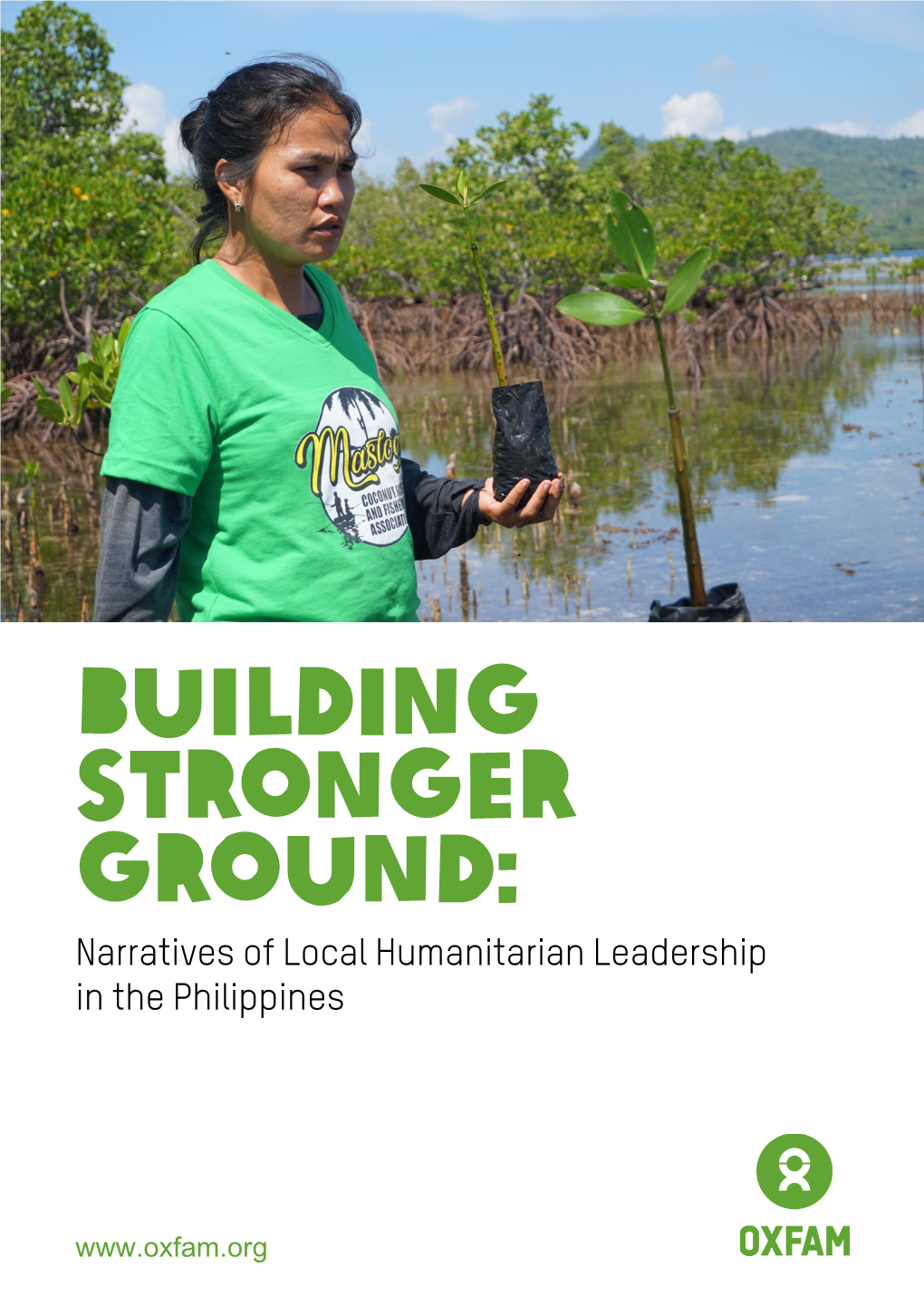 BUILDING STRONGER GROUND: Narratives of Local Humanitarian Leadership in the Philippines
