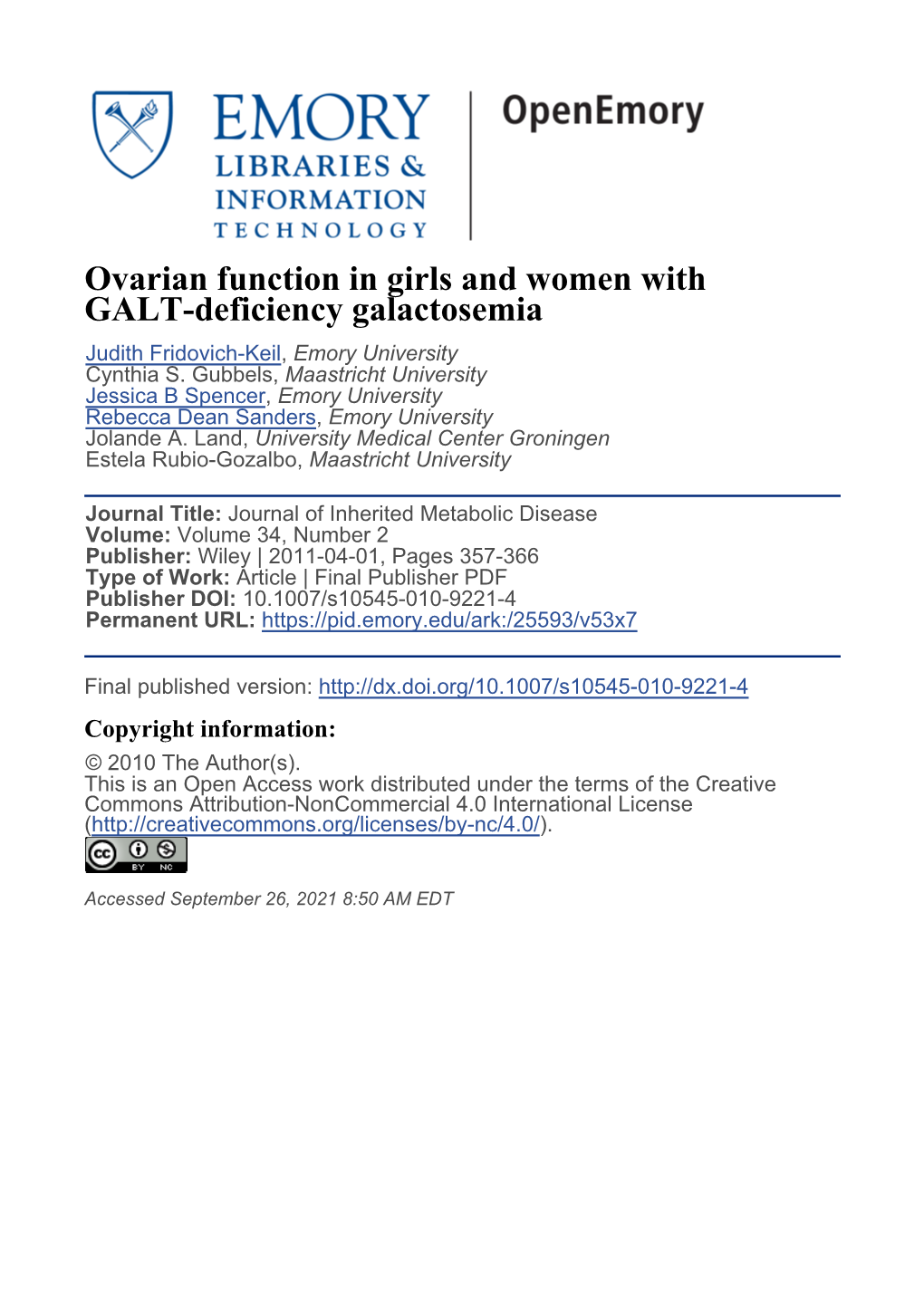 Ovarian Function in Girls and Women with GALT-Deficiency Galactosemia Judith Fridovich-Keil, Emory University Cynthia S