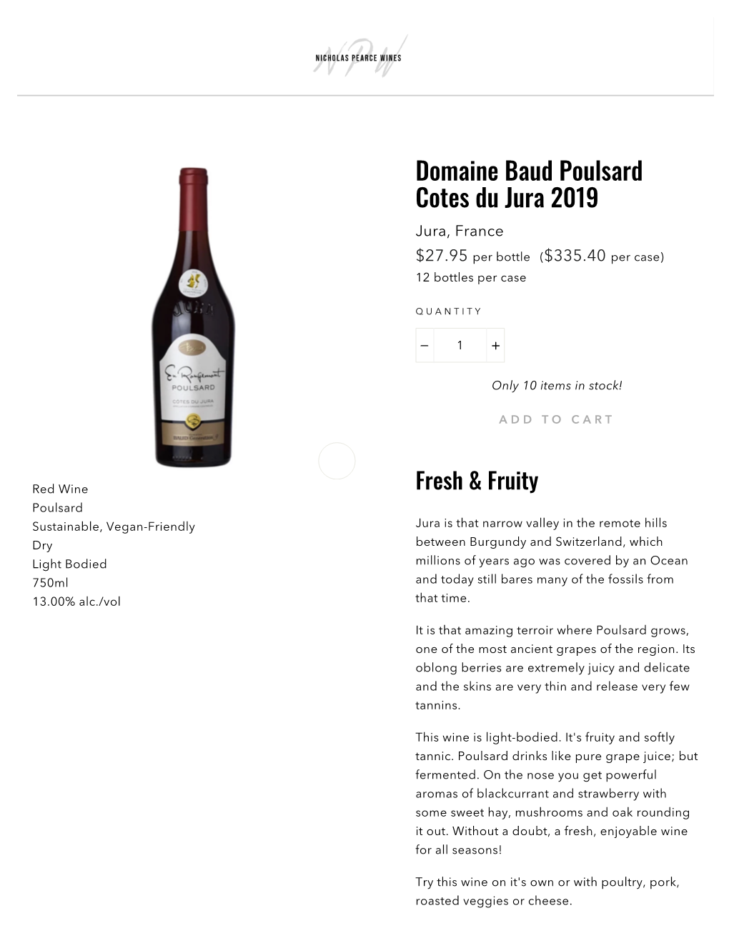 Domaine Baud Poulsard Cotes Du Jura 2019 Jura, France $27.95 Per Bottle ($335.40 Per Case) 12 Bottles Per Case