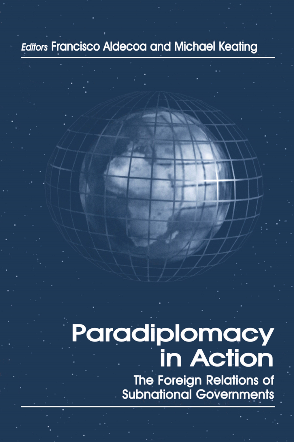 PARADIPLOMACY in ACTION the Foreign Relations of Subnational Governments