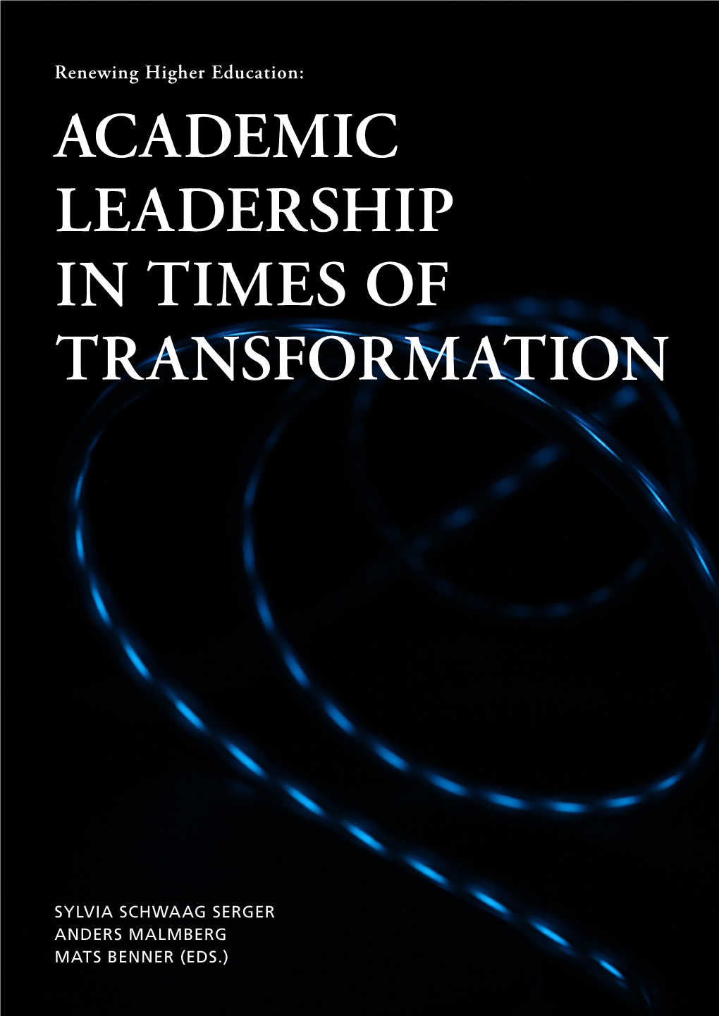 Renewal of Higher Education: Academic Leadership in Times of Transformation