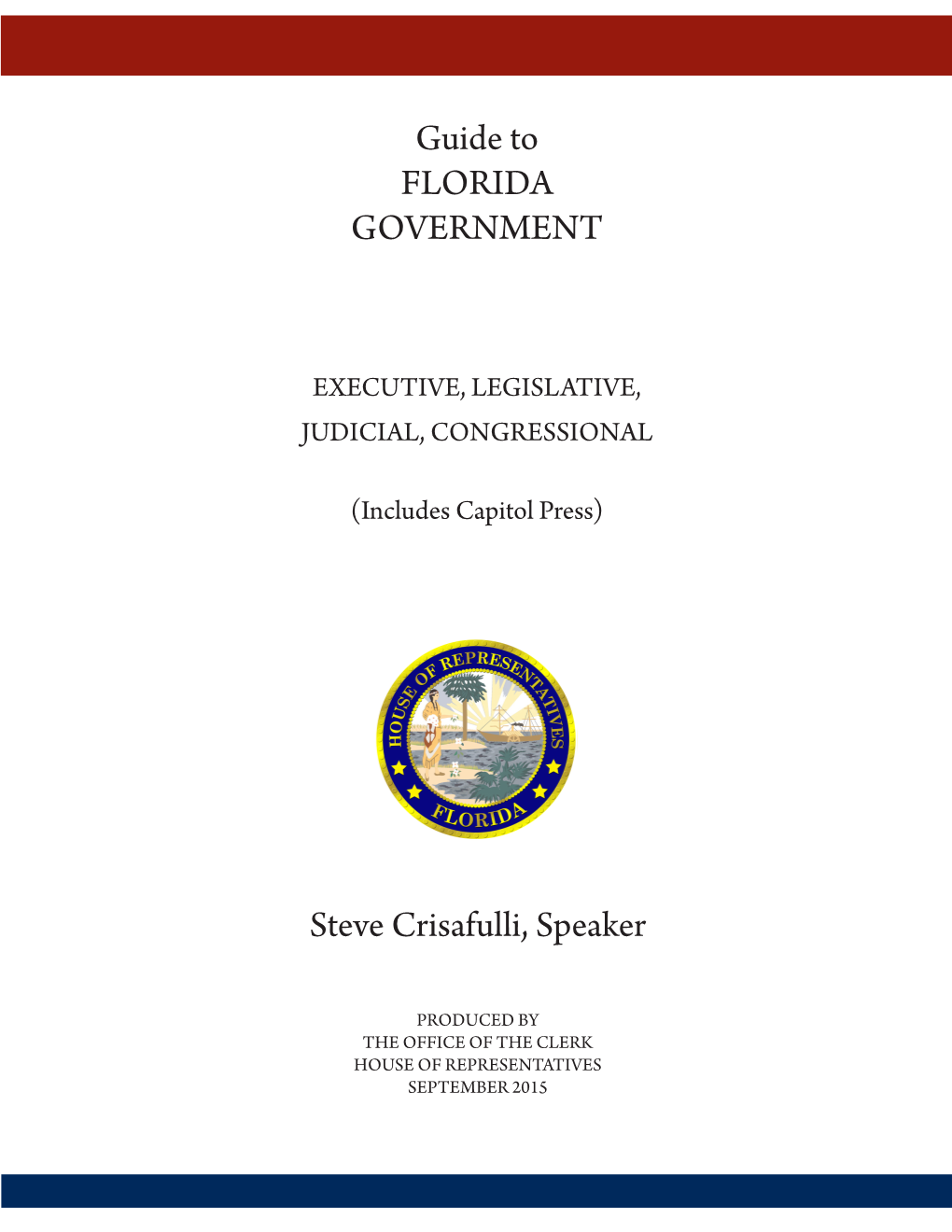 Guide to FLORIDA GOVERNMENT Steve Crisafulli, Speaker