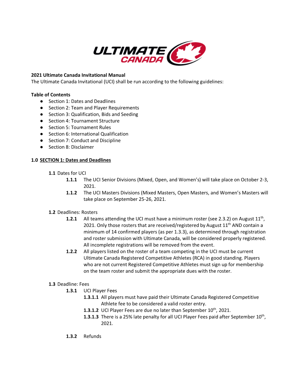 2021 Ultimate Canada Invitational Manual the Ultimate Canada Invitational (UCI) Shall Be Run According to the Following Guidelines