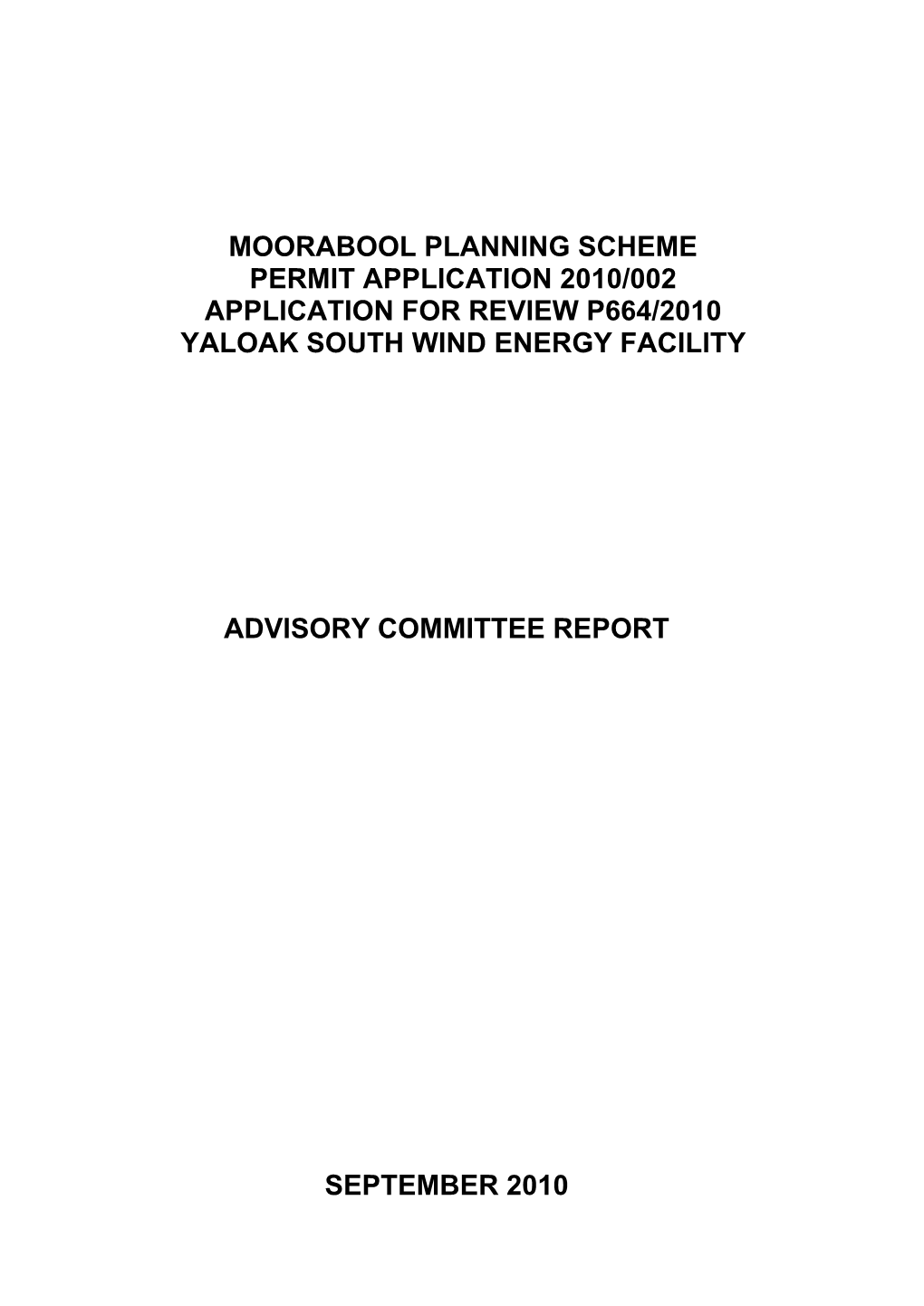 Moorabool Planning Scheme Permit Application 2010/002 Application for Review P664/2010 Yaloak South Wind Energy Facility