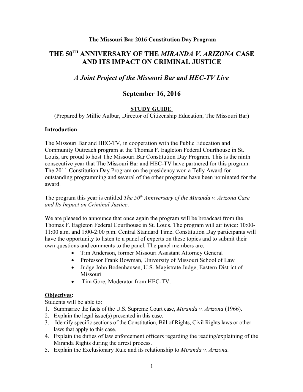 The 50Th Anniversary of the Miranda V. Arizona Case and Its Impact on Criminal Justice