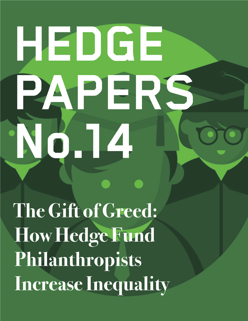 How Hedge Fund Philanthropists Increase Inequality “Consider This