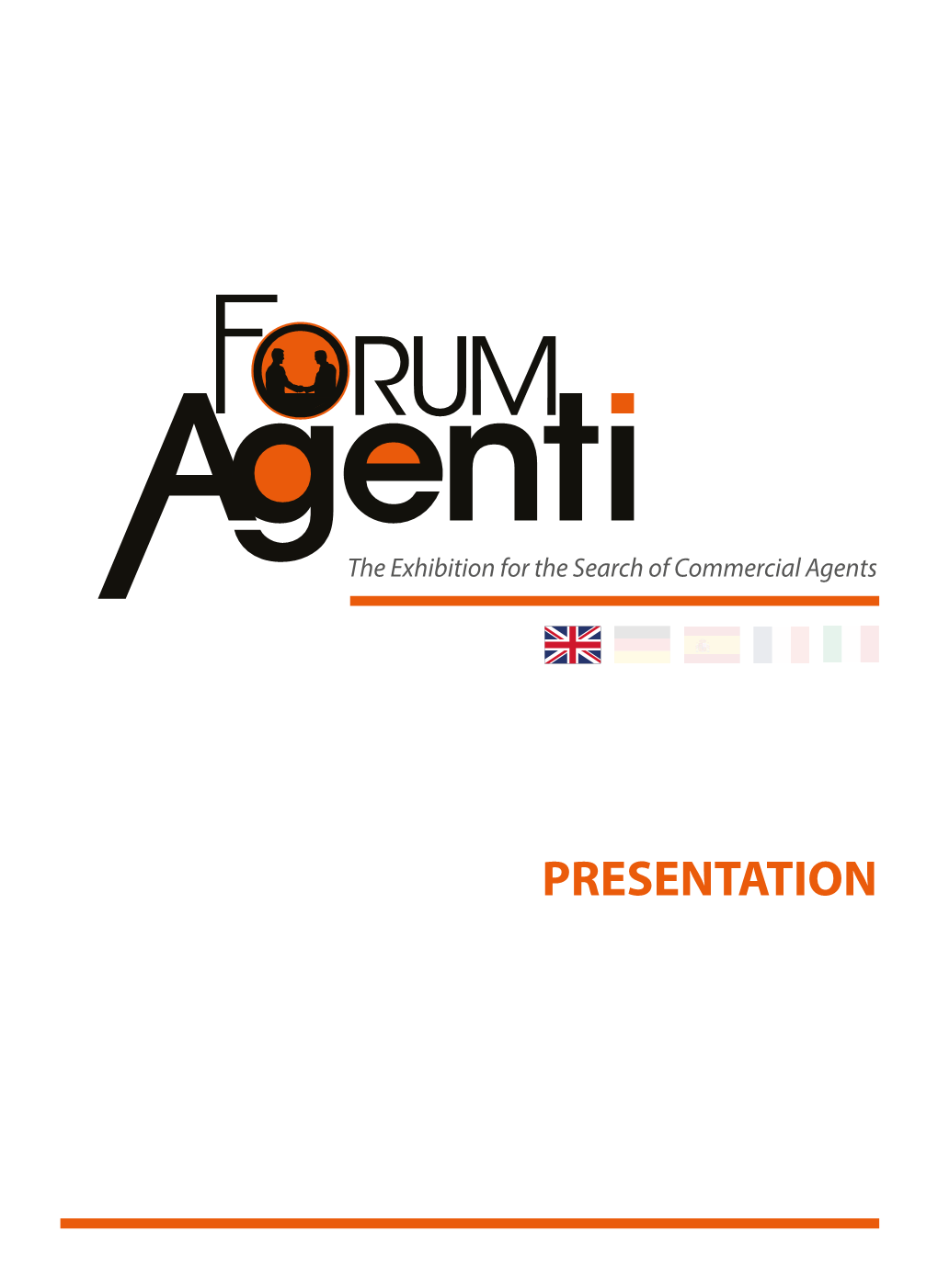 FORUM AGENTI IS... «The Exhibition Where Supply and Demand of Sales Representative Meet Each Other»